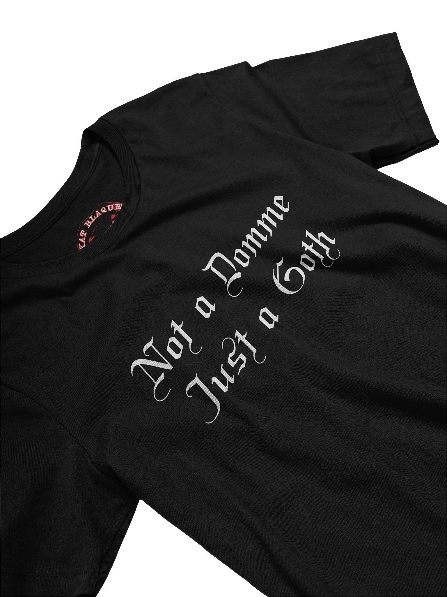 Not a Domme, Just a Goth Supersoft T-Shirt product image (51)