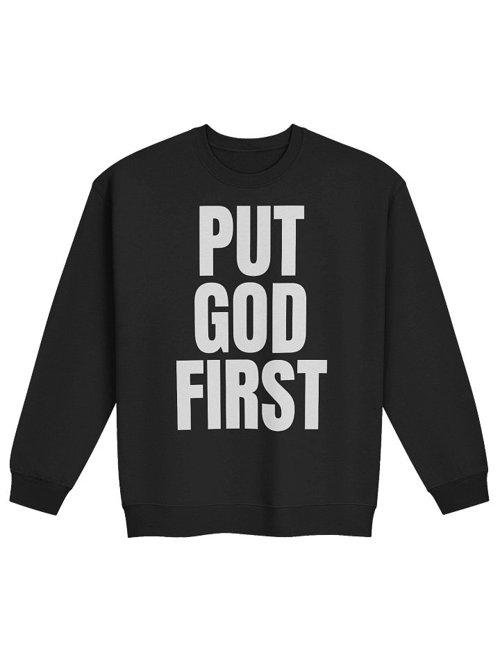 Put God First Classic Crewneck Sweatshirt product image (1)