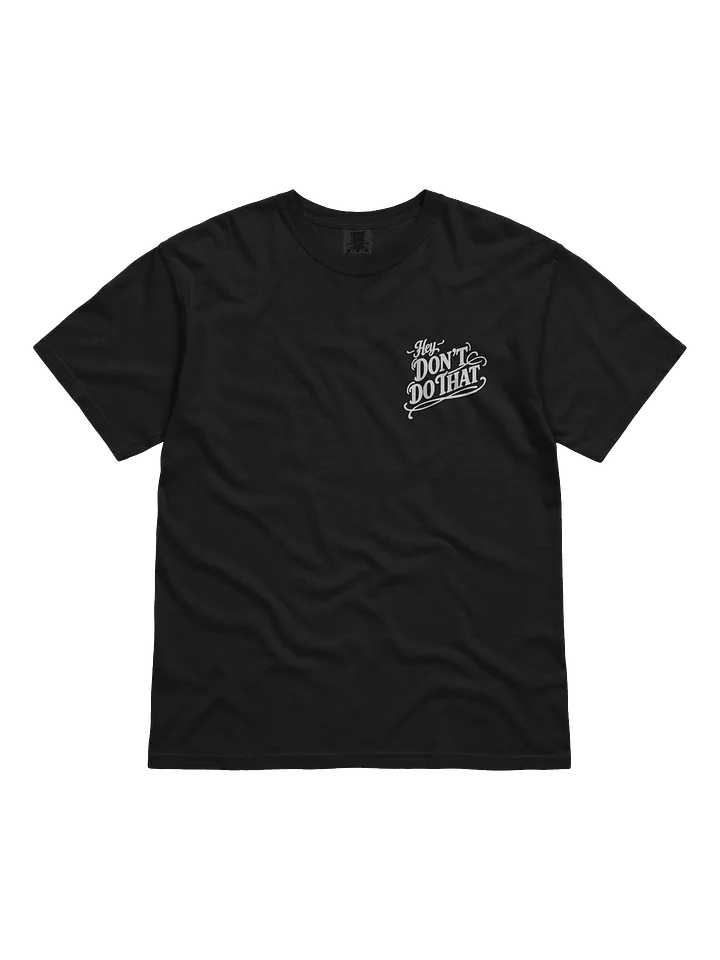 Hey, Don't Do That / Marlon Makes Shirt product image (1)