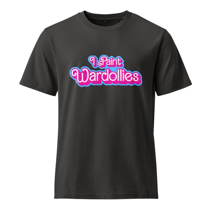 I paint Wardollies tee product image (1)