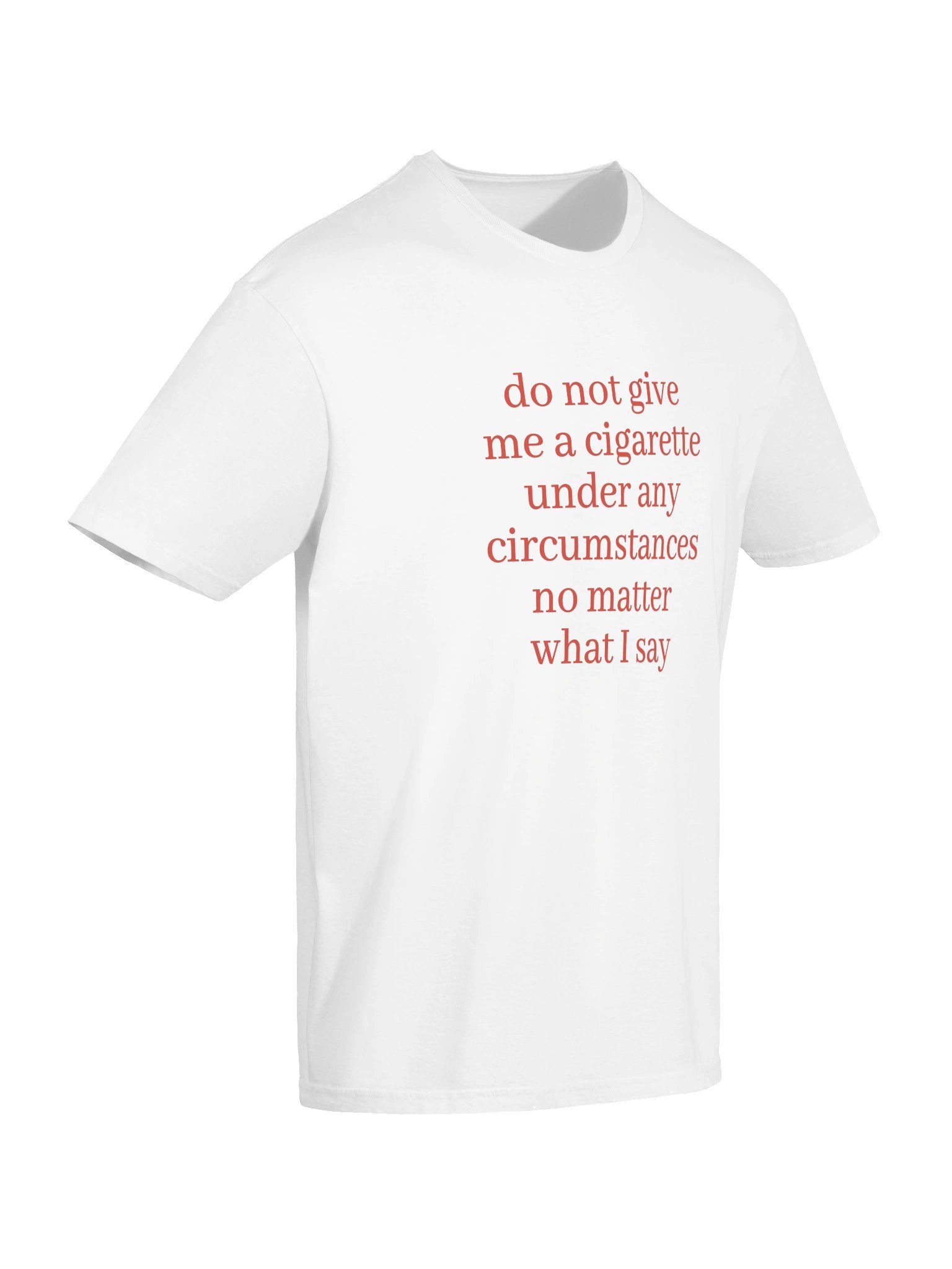 Do Not Give Me A Cigarette Tee product image (16)