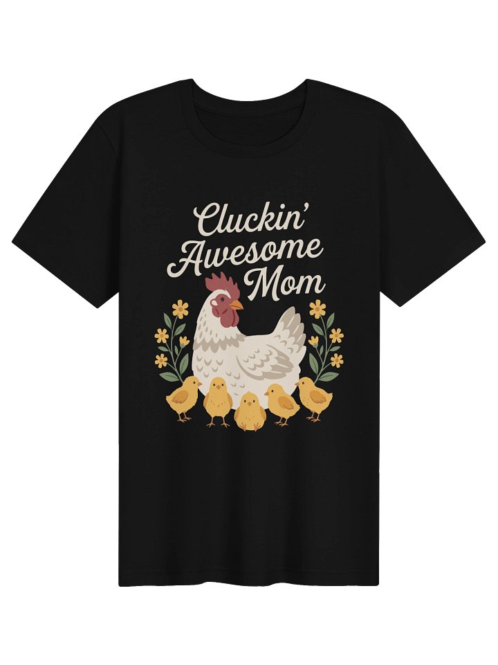 Cluckin Awesome Mom tshirt product image (1)