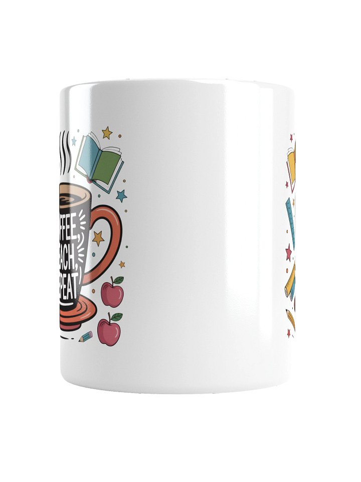 Coffee Teach Repeat Teacher Mug – Funny School Gift product image (6)