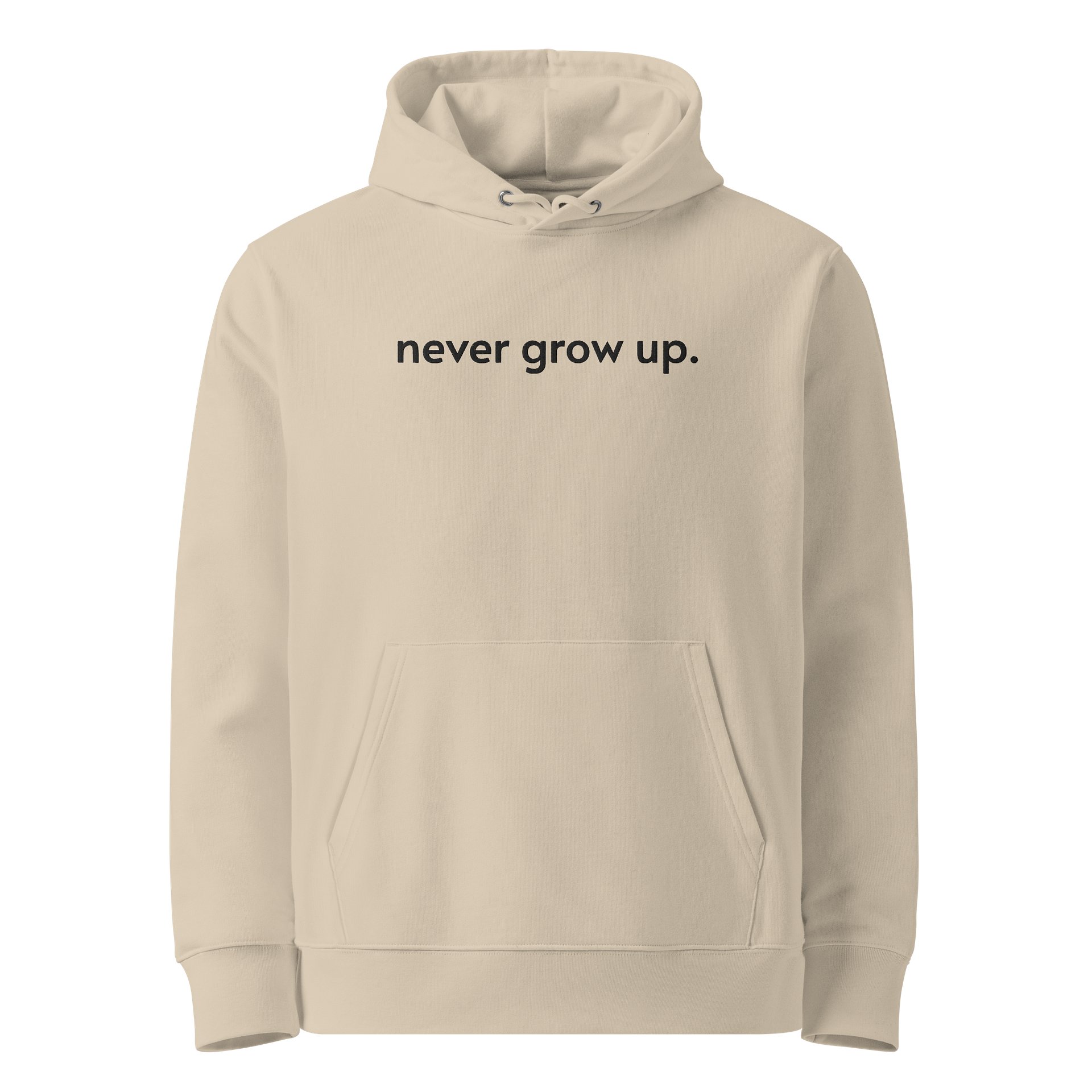 "never grow up." Embroidered Hoodie w/ black text - 100% Organic Cotton product image (5)