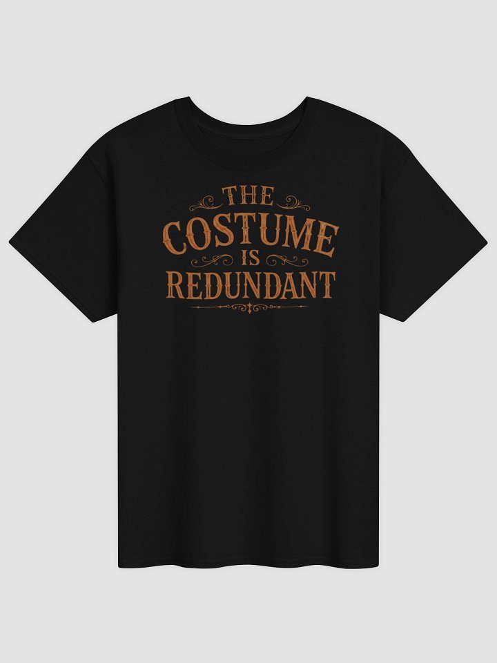 THE COSTUME IS REDUNDANT Orange Font Halloween Unisex Cotton Heavyweight T-Shirt product image (1)