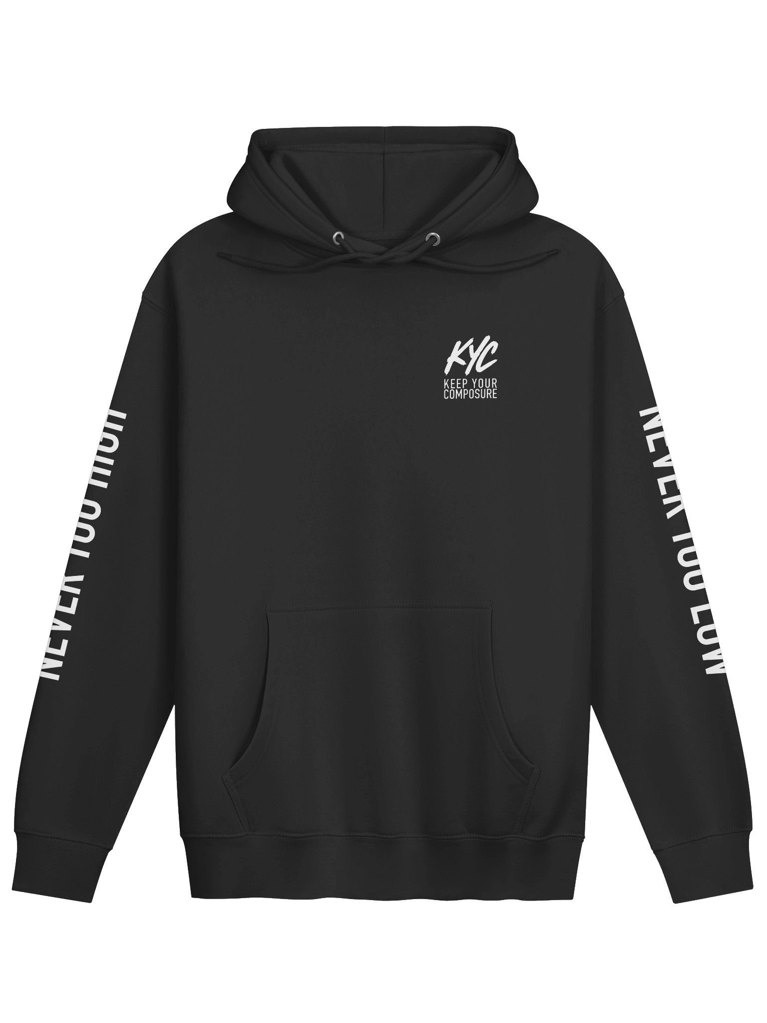 KYC “Never Too High/Never Too Low” Hoodie product image (1)