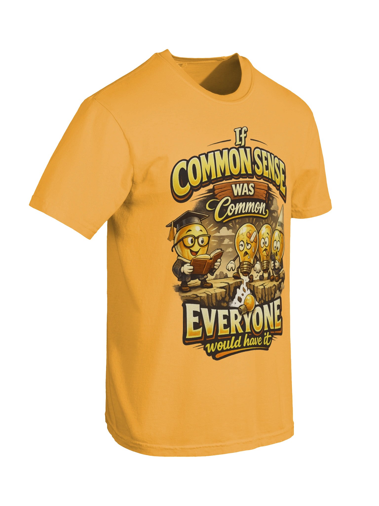 If Common Sense Was Common Everyone Would Have It T-Shirt – Funny Sarcastic Shirt... product image (6)