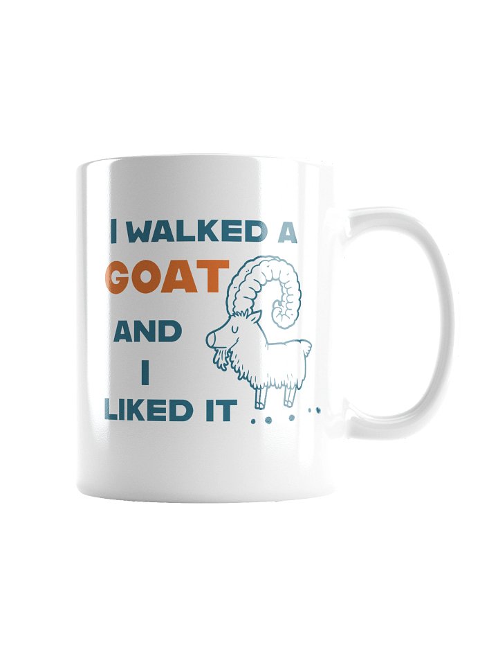 "I walked a goat and I liked it" mug with Rosie & Cookie Dough product image (1)
