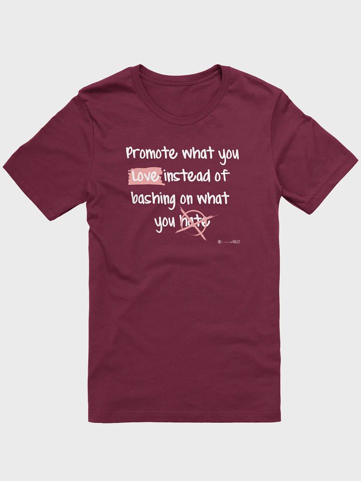 Promote What You Love T-Shirt product image (3)