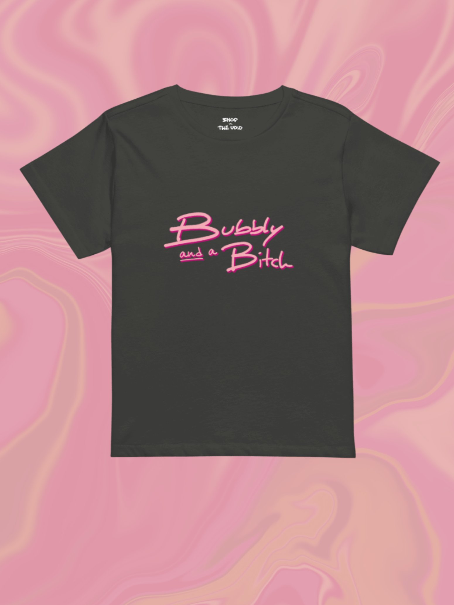 Bubbly and a B*tch (pink shadow design) printed waist-length tee product image (37)