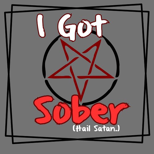 My “Hail Satan” sobriety themed stickers, featuring my tributes to Klaus from Umbrella Academy and the Mountain Goats “Best E...