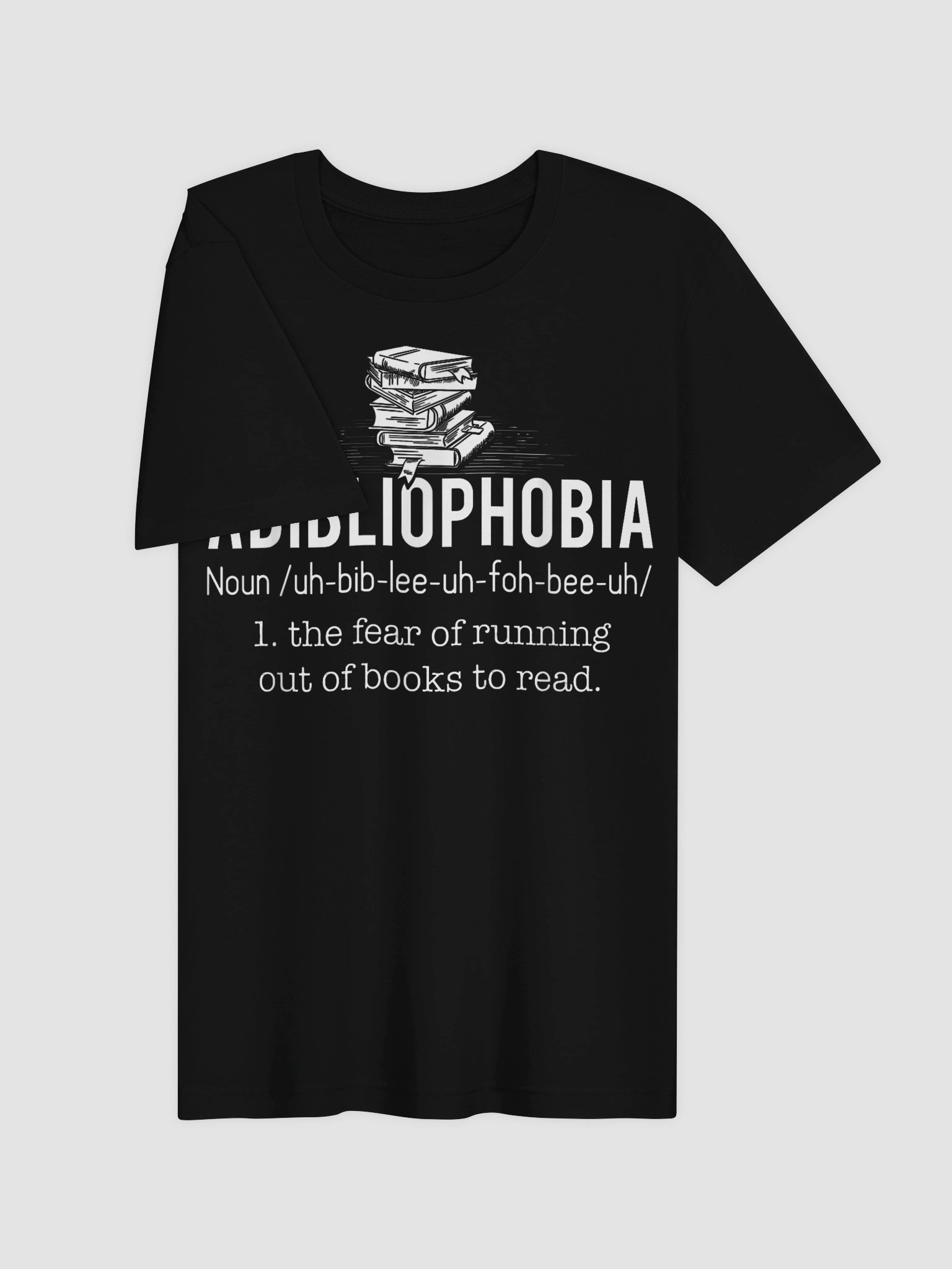 Abibliophobia - Funny Reading Bookworm Reader Gift T-Shirt product image (23)