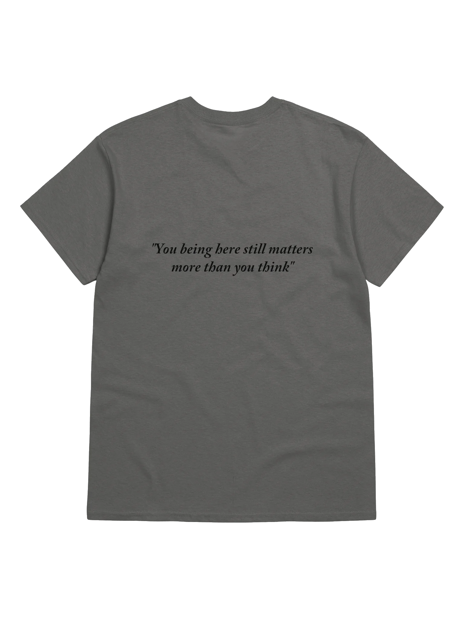 Formed By Hope | Official "You Being Here" T-Shirt (Black Text) product image (6)