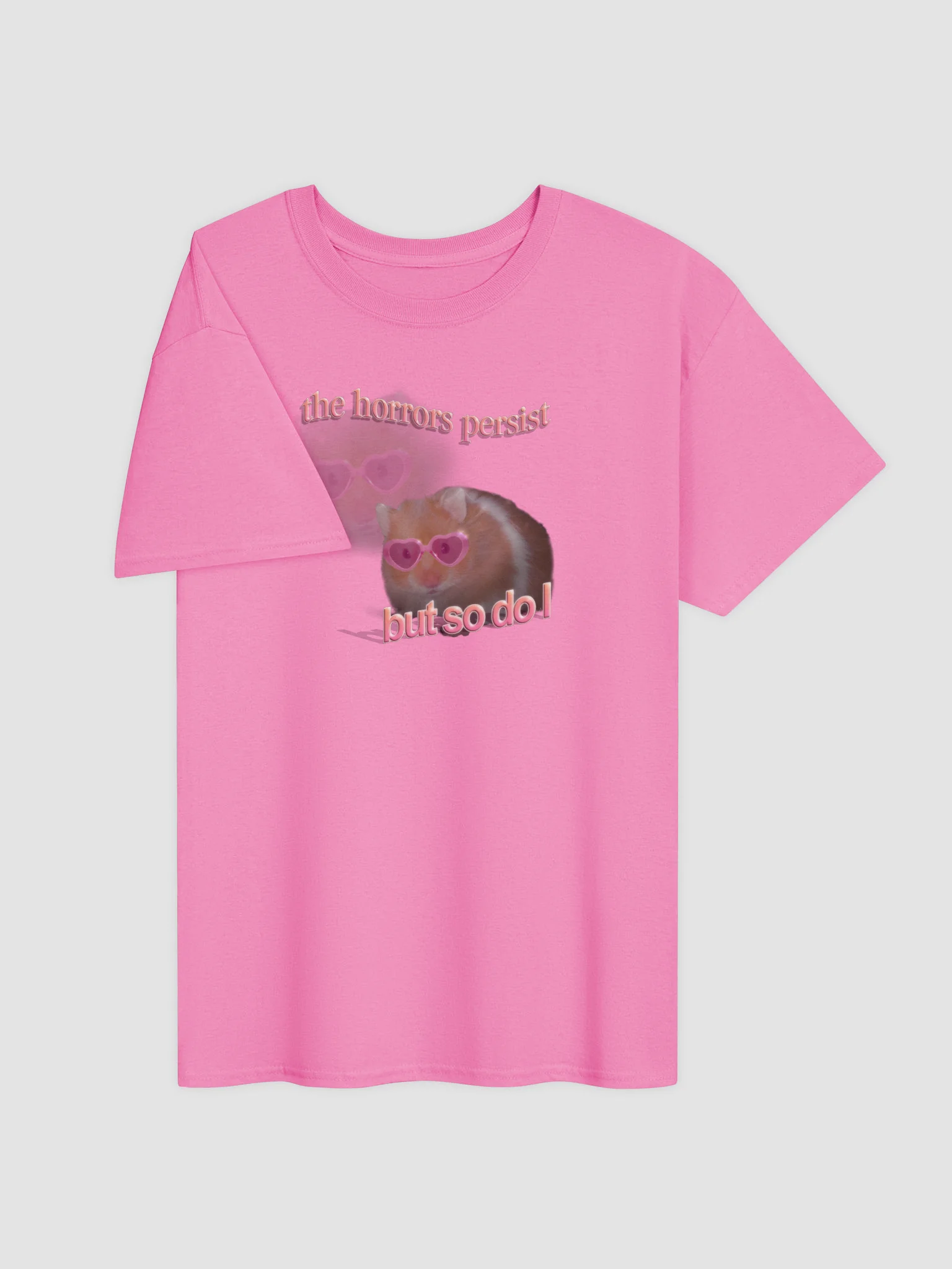 The horrors persist but so do I hamster T-shirt product image (43)