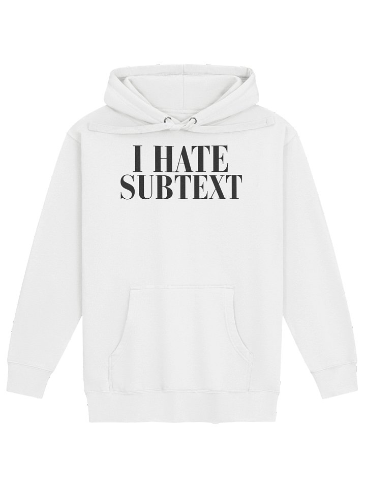 I HATE SUBTEXT Hoodie (White) product image (1)