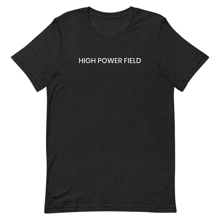High Power Field T-Shirt product image (2)
