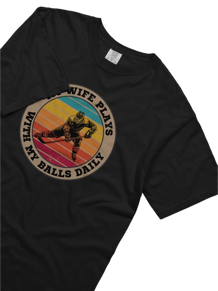 Men's Hockey "My Wife Plays With My Balls Daily" T-Shirt – Funny Sports Graphic Tee | Retro Humor Shirt product image (2)
