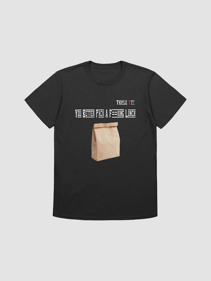 Better Pack a Lunch T-Shirt product image (4)