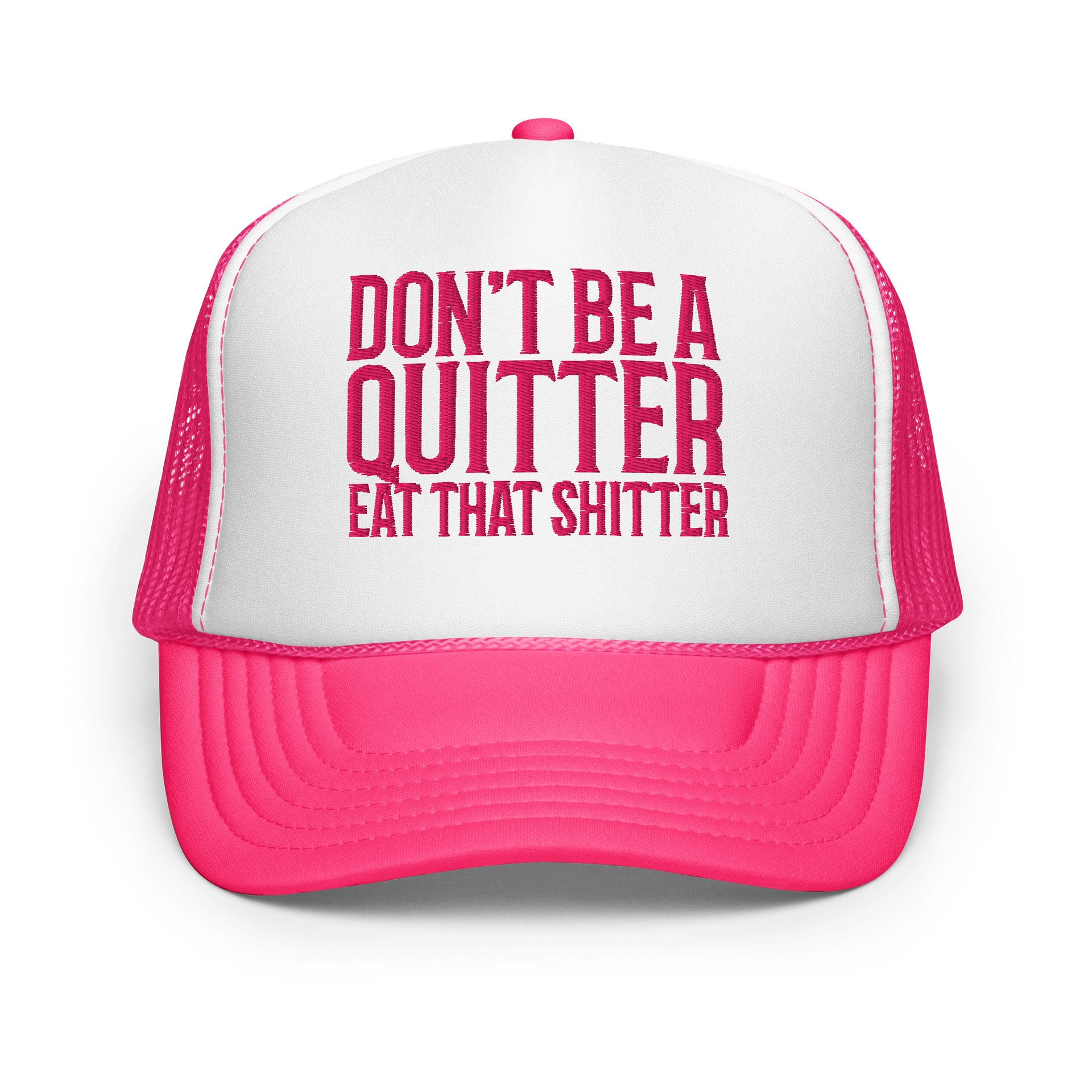 DON'T BE A QUITTER, EAT THAT SHITTER Foam Trucker Hat product image (19)