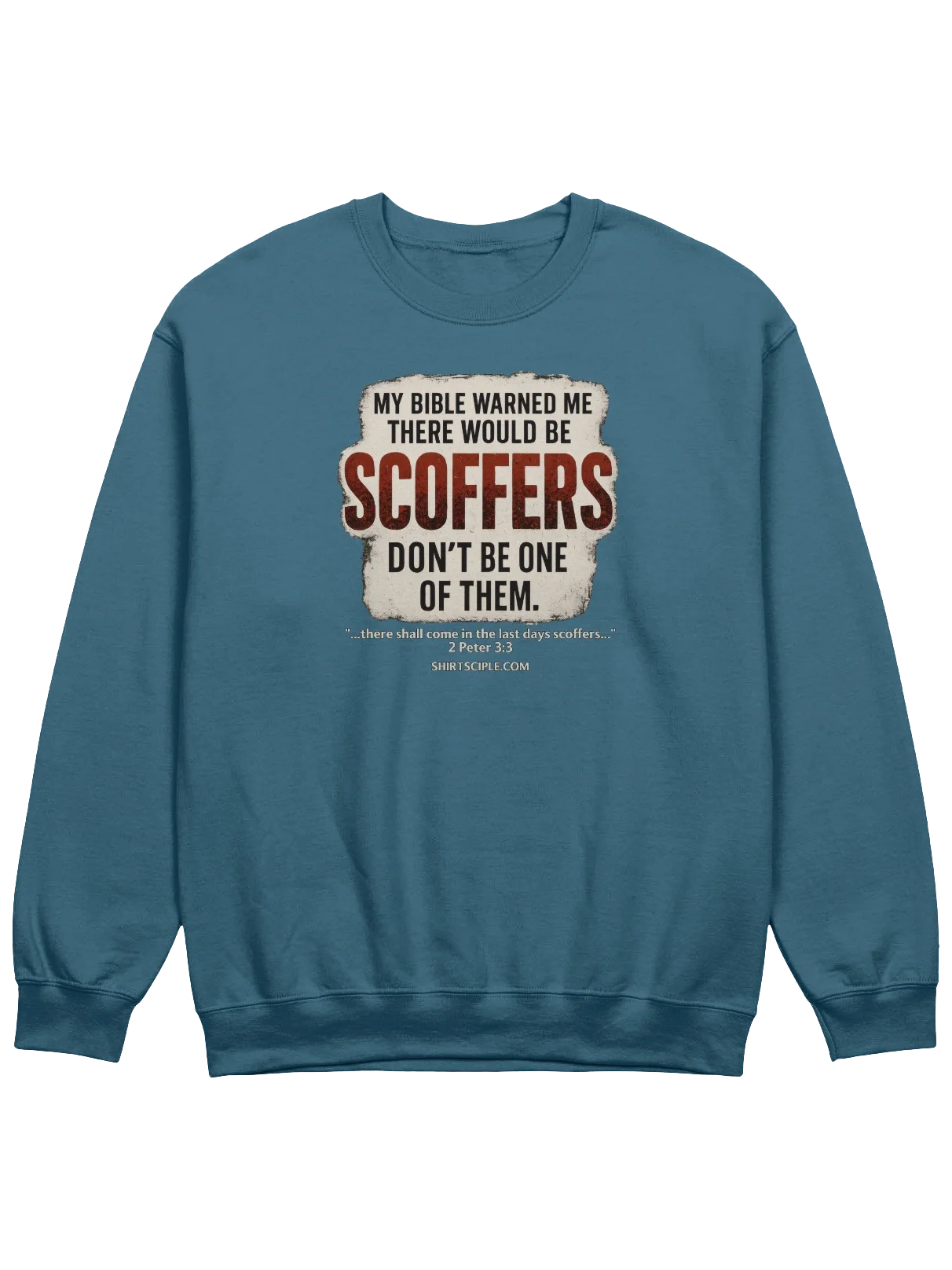 My Bible Warned Me There Would Be Scoffers Sweatshirt product image (7)