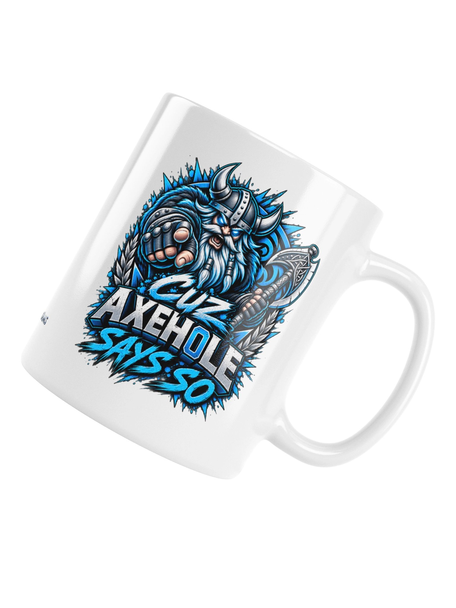 Cuz Axeh0le Says So Mug product image (1)
