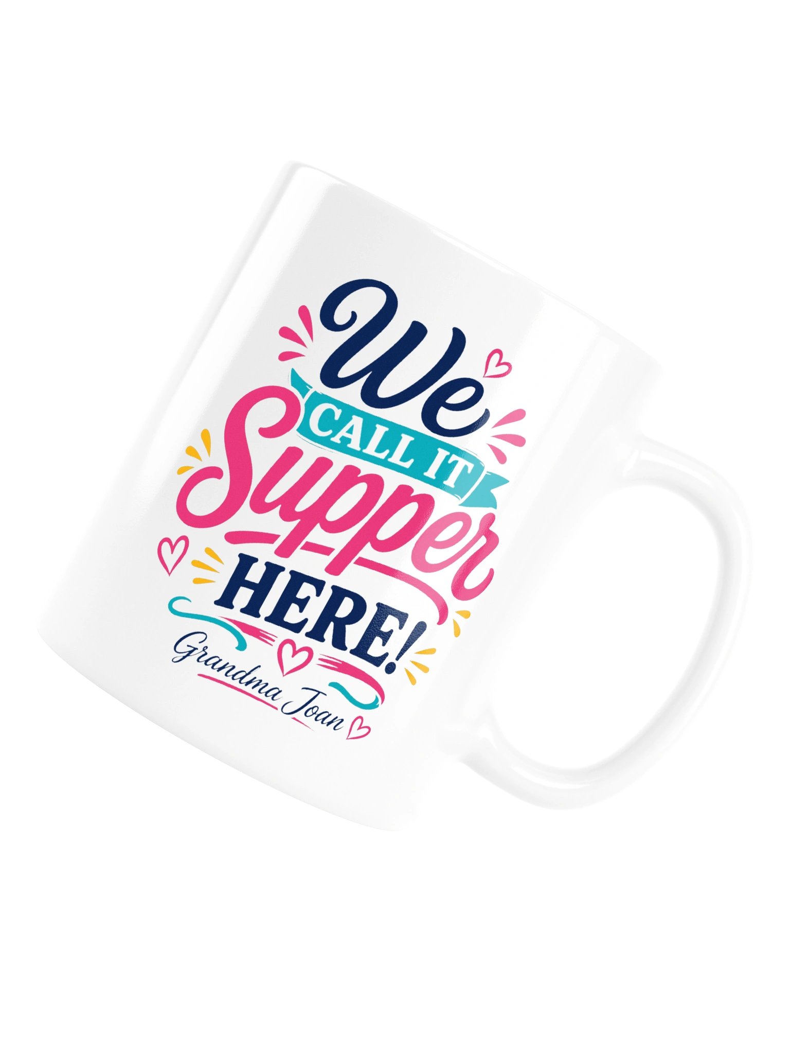 We Call It Supper Here! - White Glossy Mug product image (6)