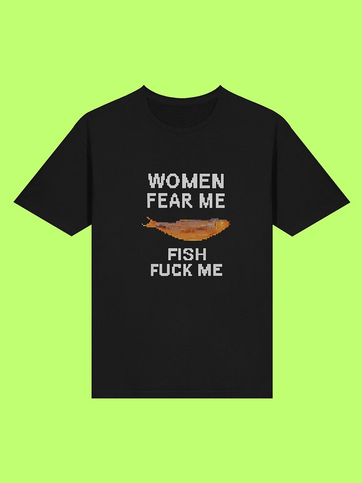 Women Fear Me Fish F*ck Me Graphic Fishing Shirt product image (211)
