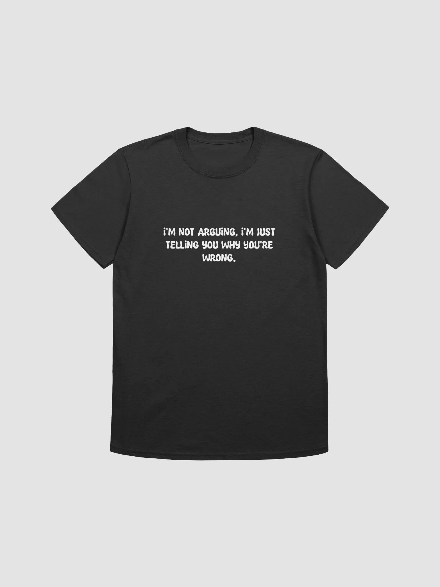 I'm not arguing t-shirt product image (1)