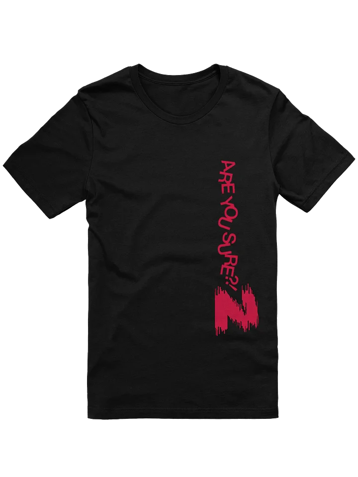 Are You Sure Statement Unisex Tee product image (2)