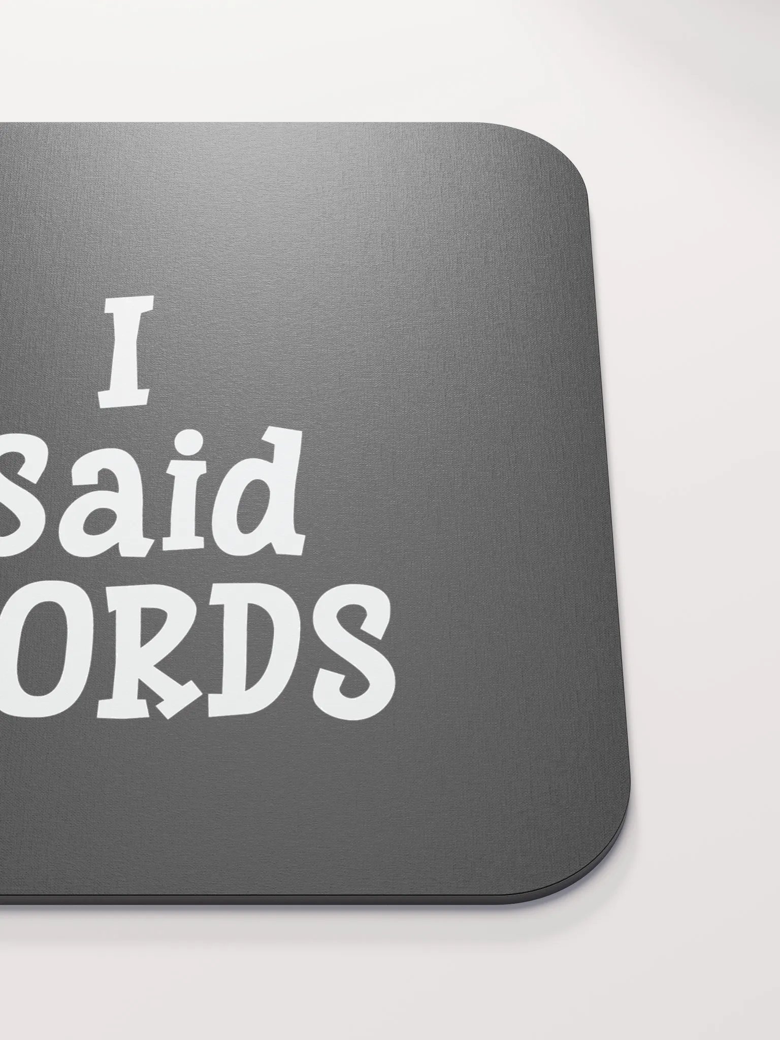 I Said Words - Mouse Pad product image (5)