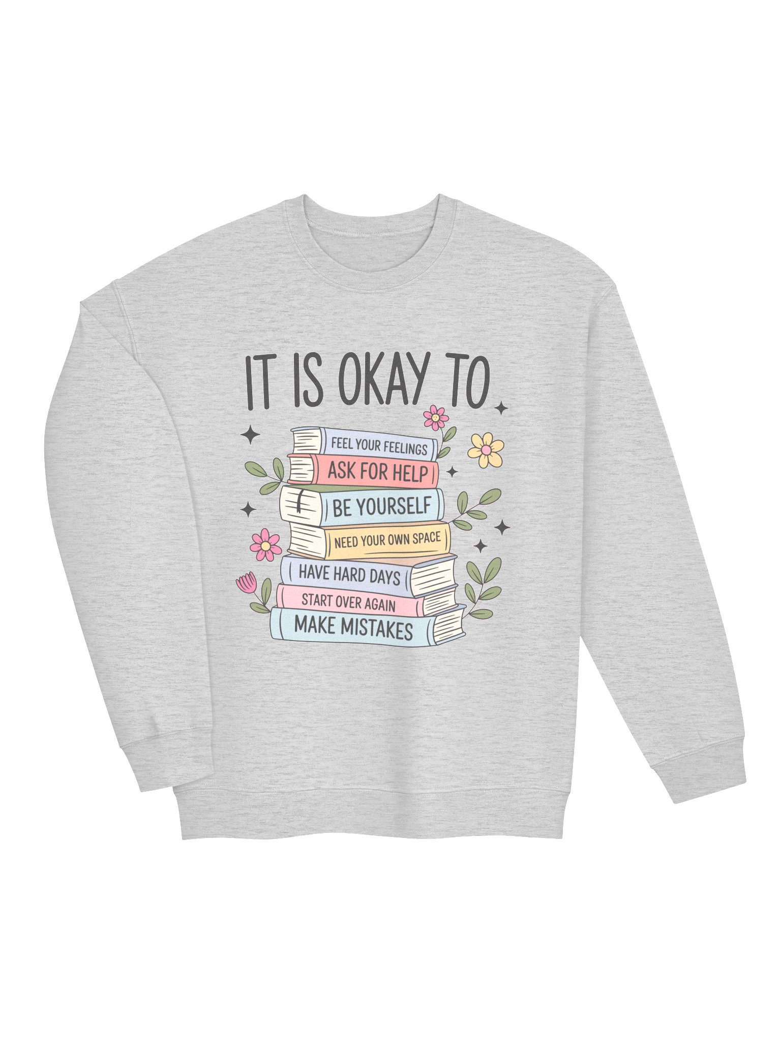 It Is Okay To Be Yourself– Mental Health Awareness Sweatshirt product image (3)