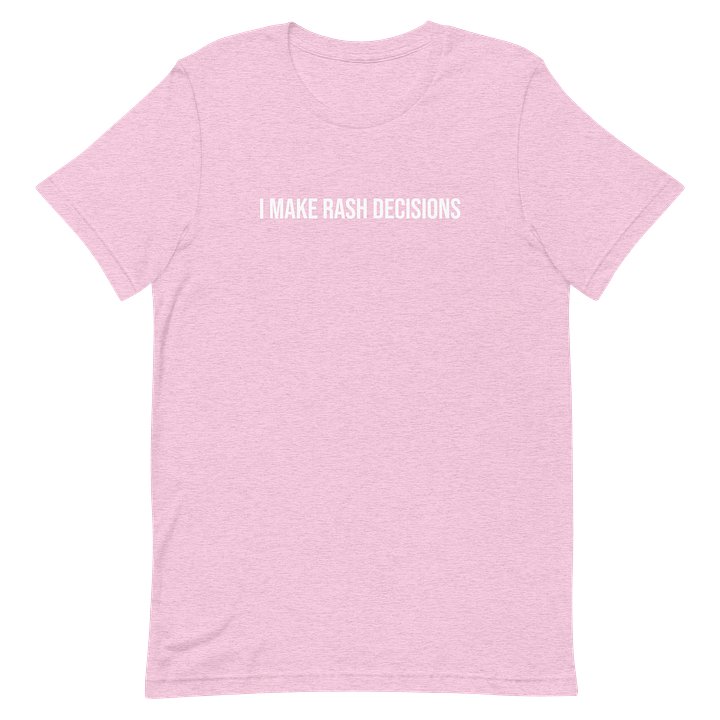 I Make Rash Decisions product image (14)