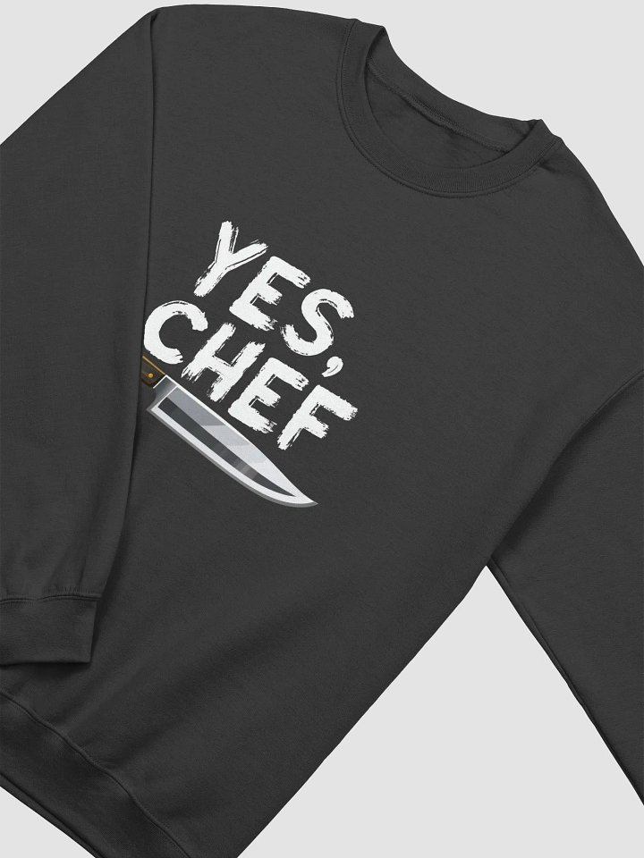 Yes, Chef - Funny Quote Crewneck Sweatshirt product image (2)