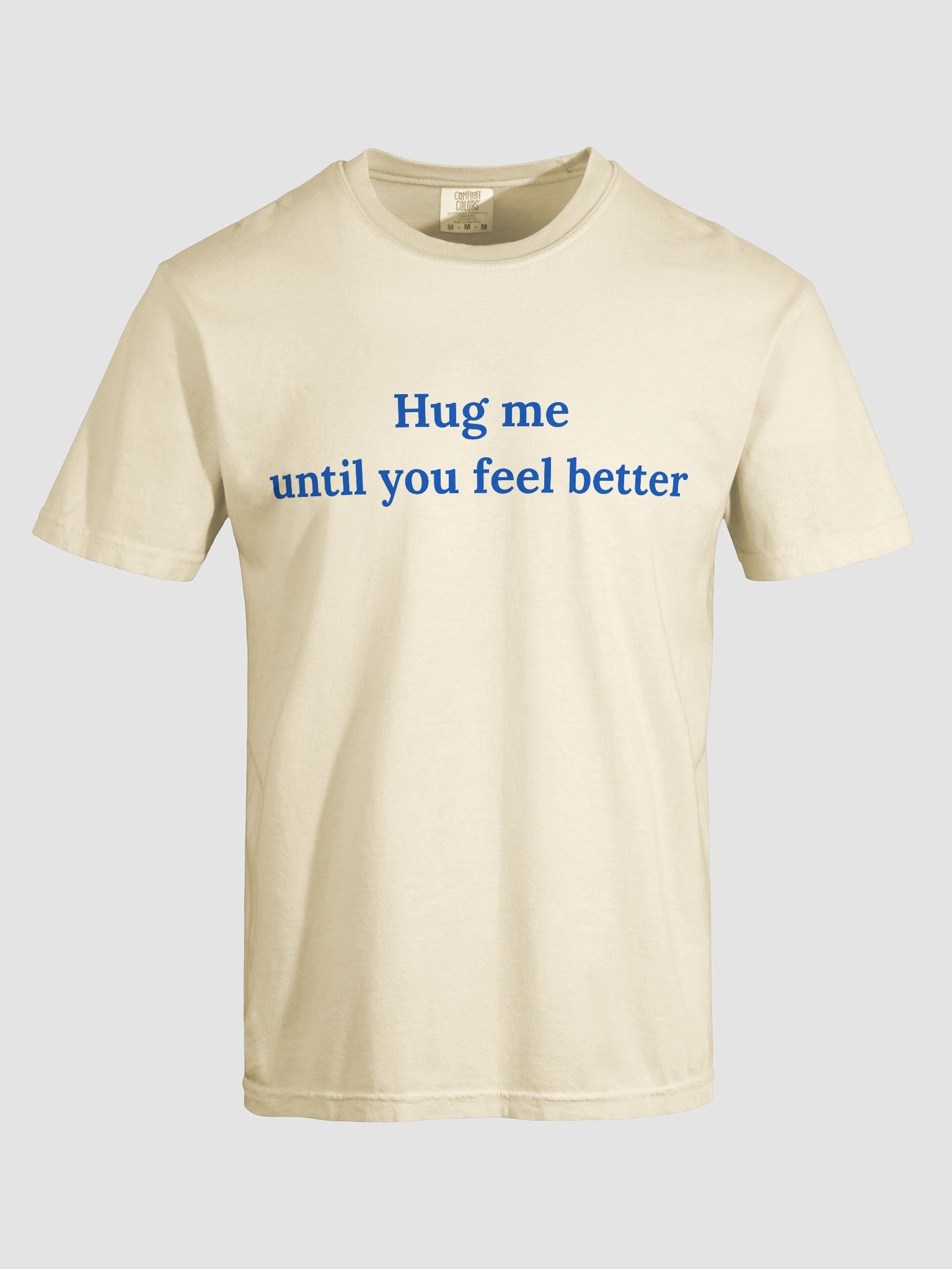 Hug Me Until You Feel Better T-shirt product image (15)