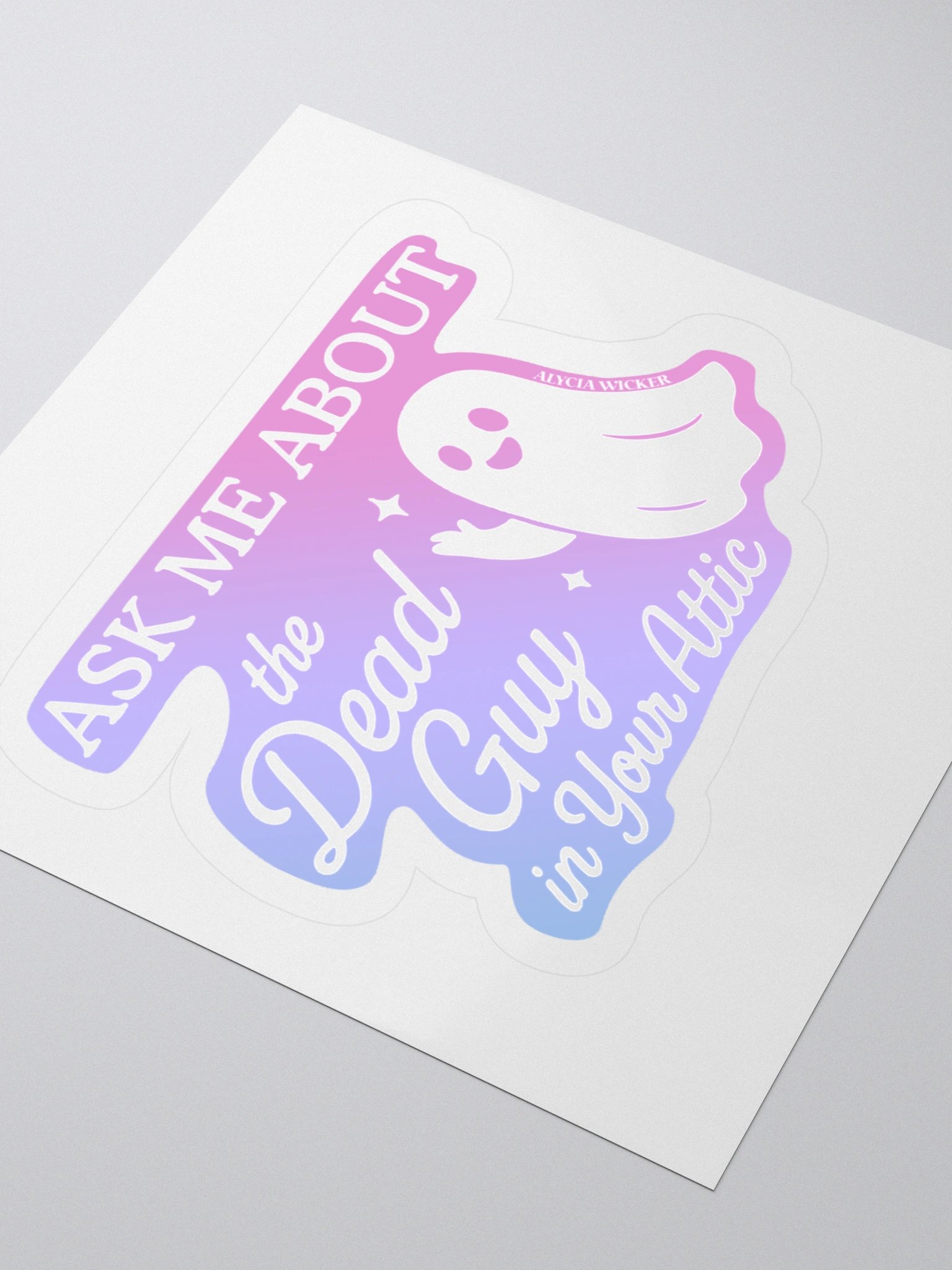 Ask Me About the Guy in Your Attic Sticker product image (8)