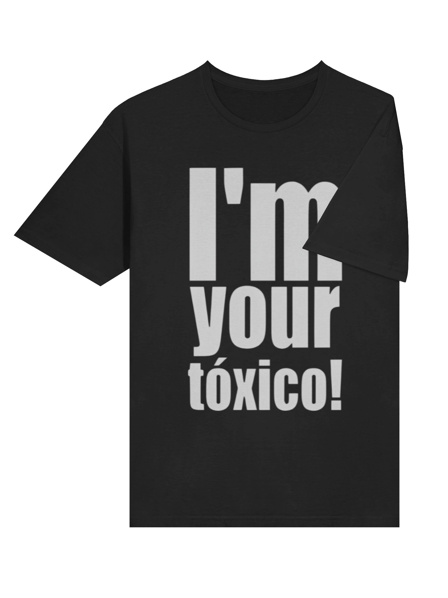 I’m Your Tòxico Shirt product image (4)