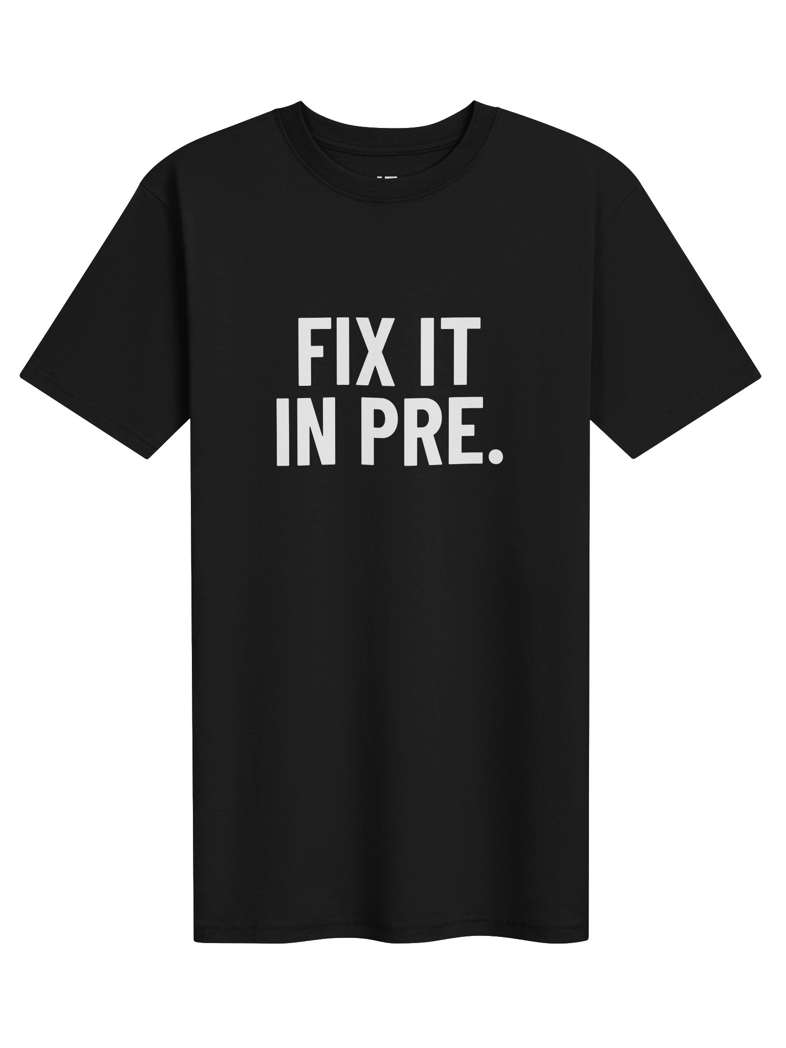 Fix It in Pre | White Graphic Front product image (1)