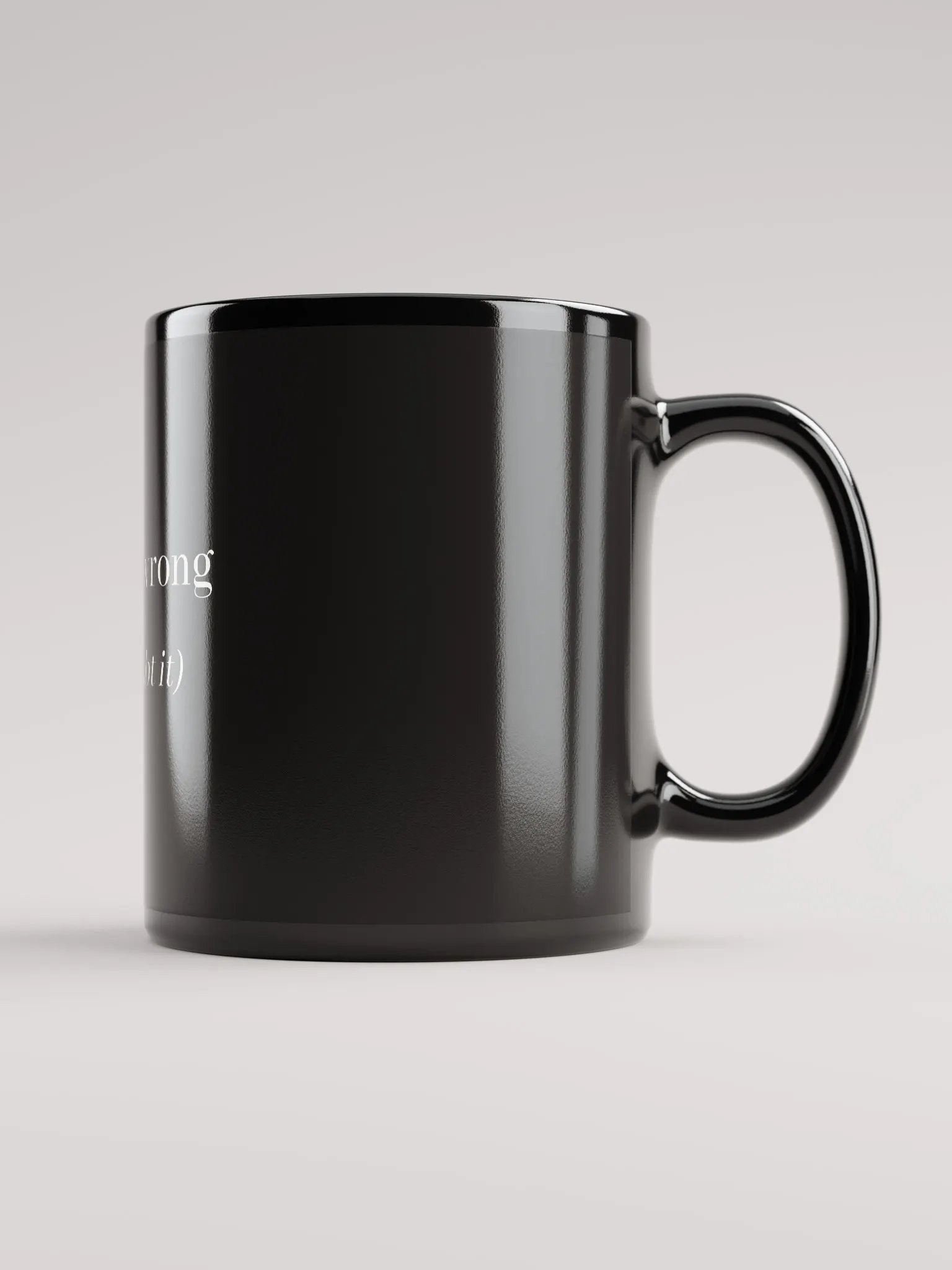 I may be wrong Mug product image (2)