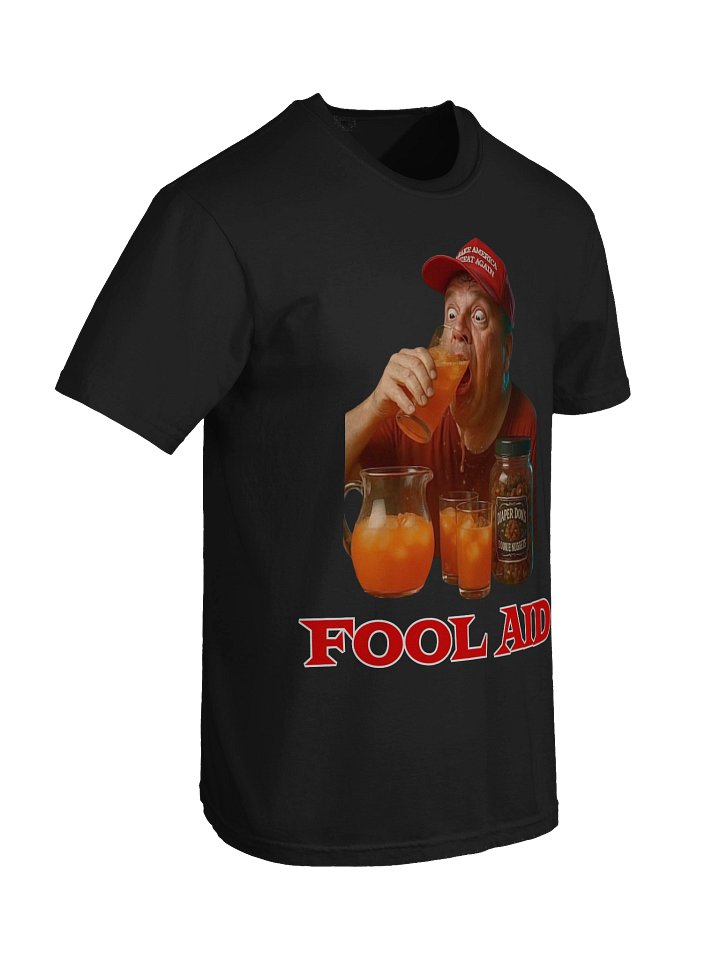MAGA Fool Aid T-Shirt product image (1)