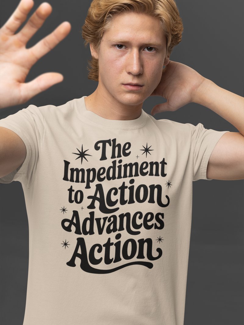 The Impediment to Action Advances Action - Stoic Wisdom TSHIRT product image (15)