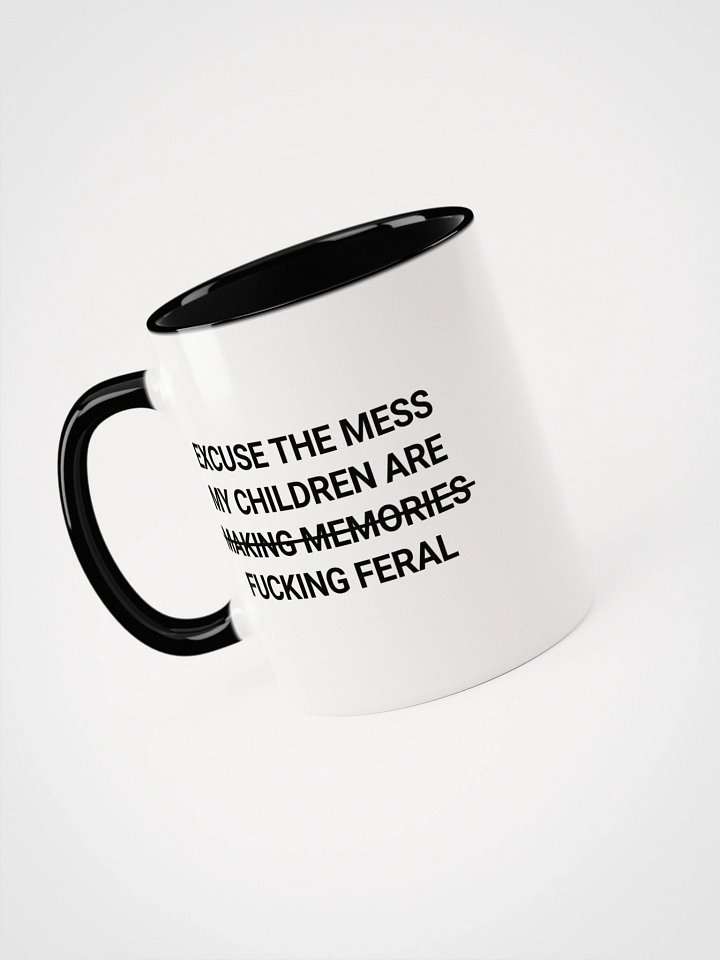 “Excuse the Mess, My Kids Are Feral” Mug – Hilarious Parenting Vibes product image (1)