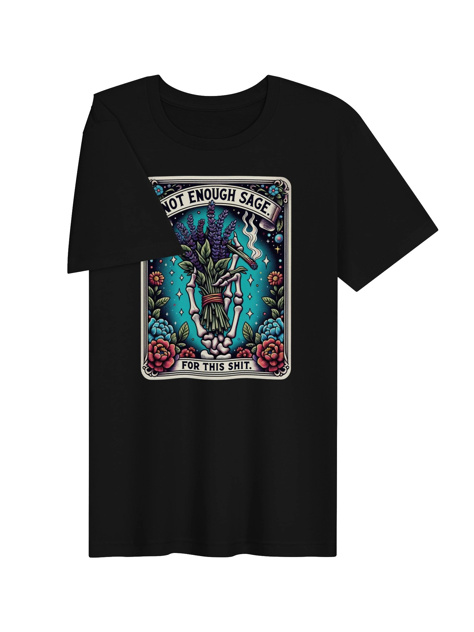Not Enough Sage for This T-Shirt | Funny Tarot-Inspired Graphic Tee TTS - Black product image (3)