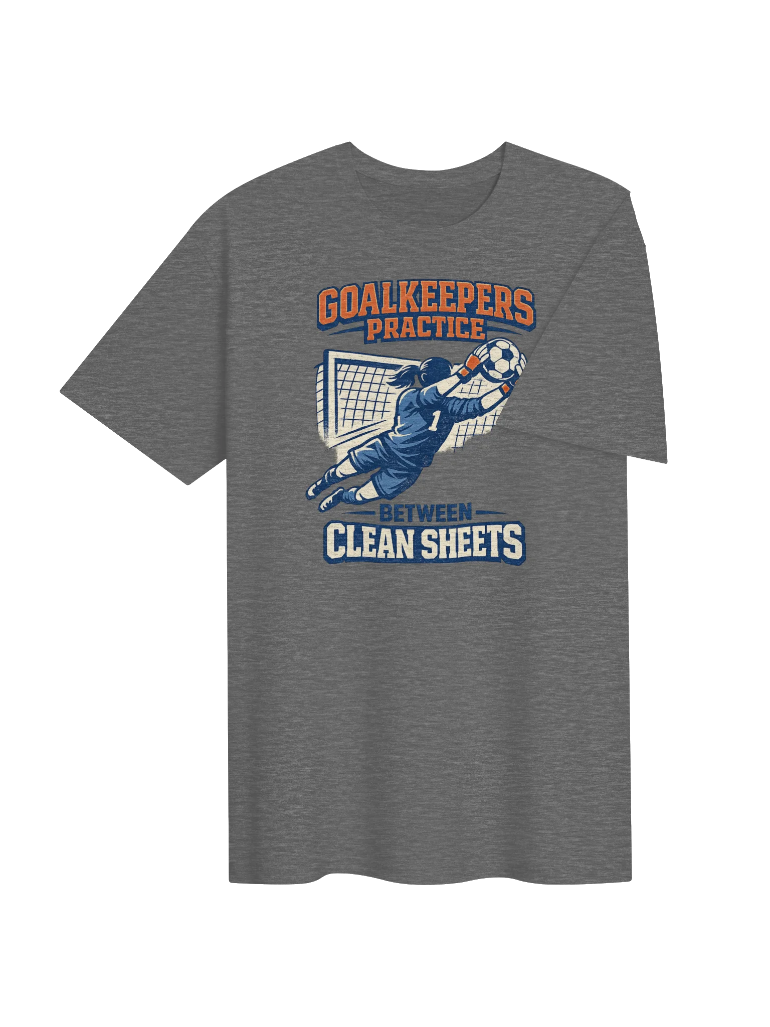 Goalkeepers Practice Between Clean Sheets Soccer Tee product image (4)