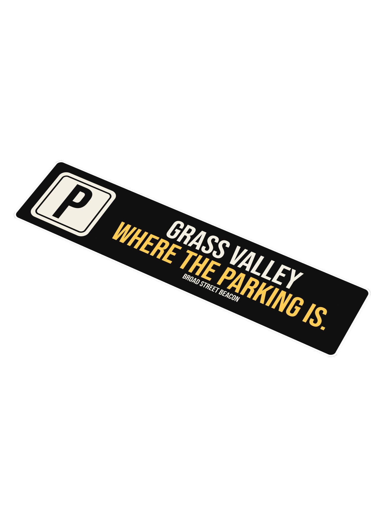 Grass Valley: Where the Parking Is Bumper Sticker product image (1)