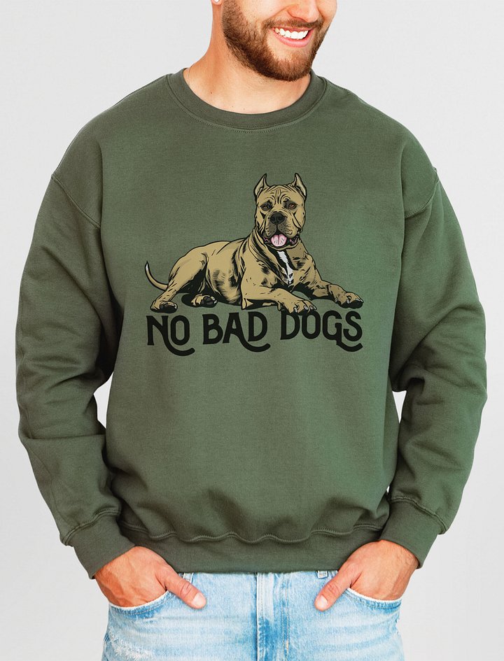 No Bad Dogs Sweatshirt of a Cane Corso(Fawn) | Funny Shirt for Cane Corso Paw-rents product image (2)