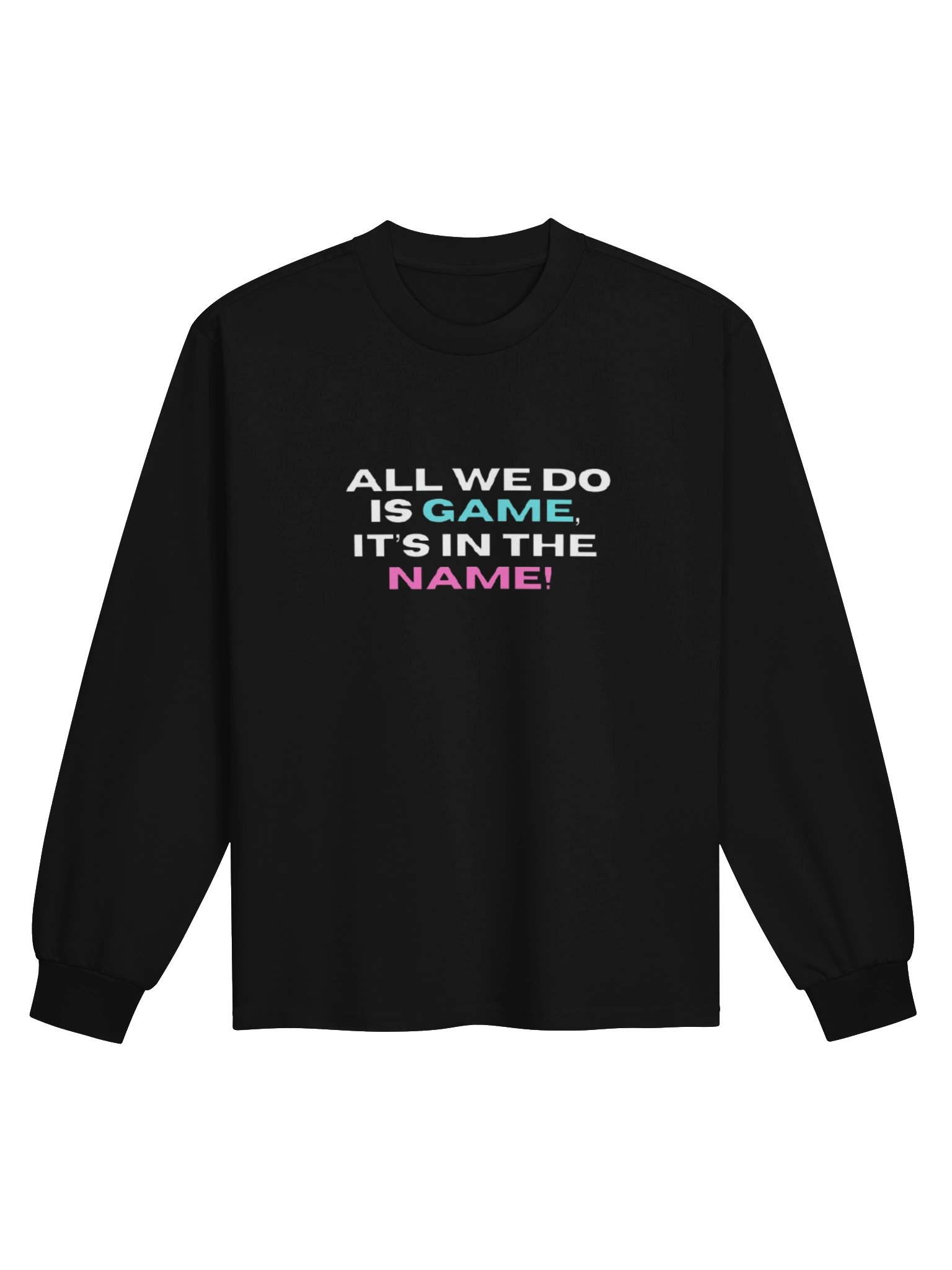 GamerRealmz "All We Do" Long Sleeve Shirt product image (17)
