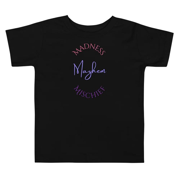 Madness/Mischief/Mayhem Toddler Tee product image (2)