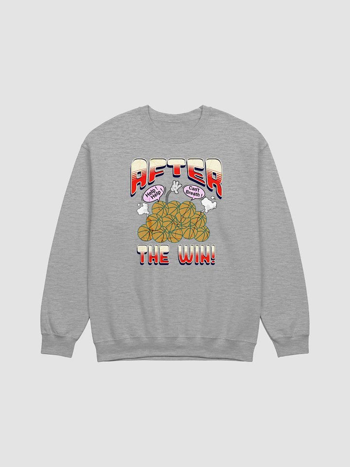 After The Win Basketball Victory Hoops Humor Crewneck Sweatshirt product image (21)