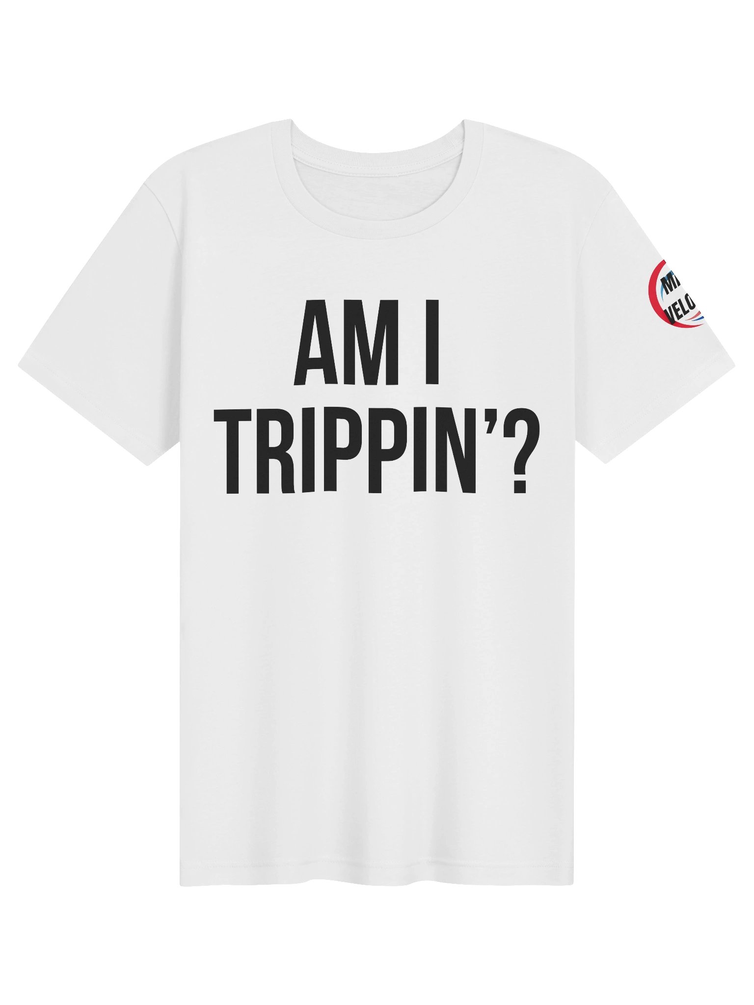 "Am I Trippin'?" Premium T-Shirt product image (1)