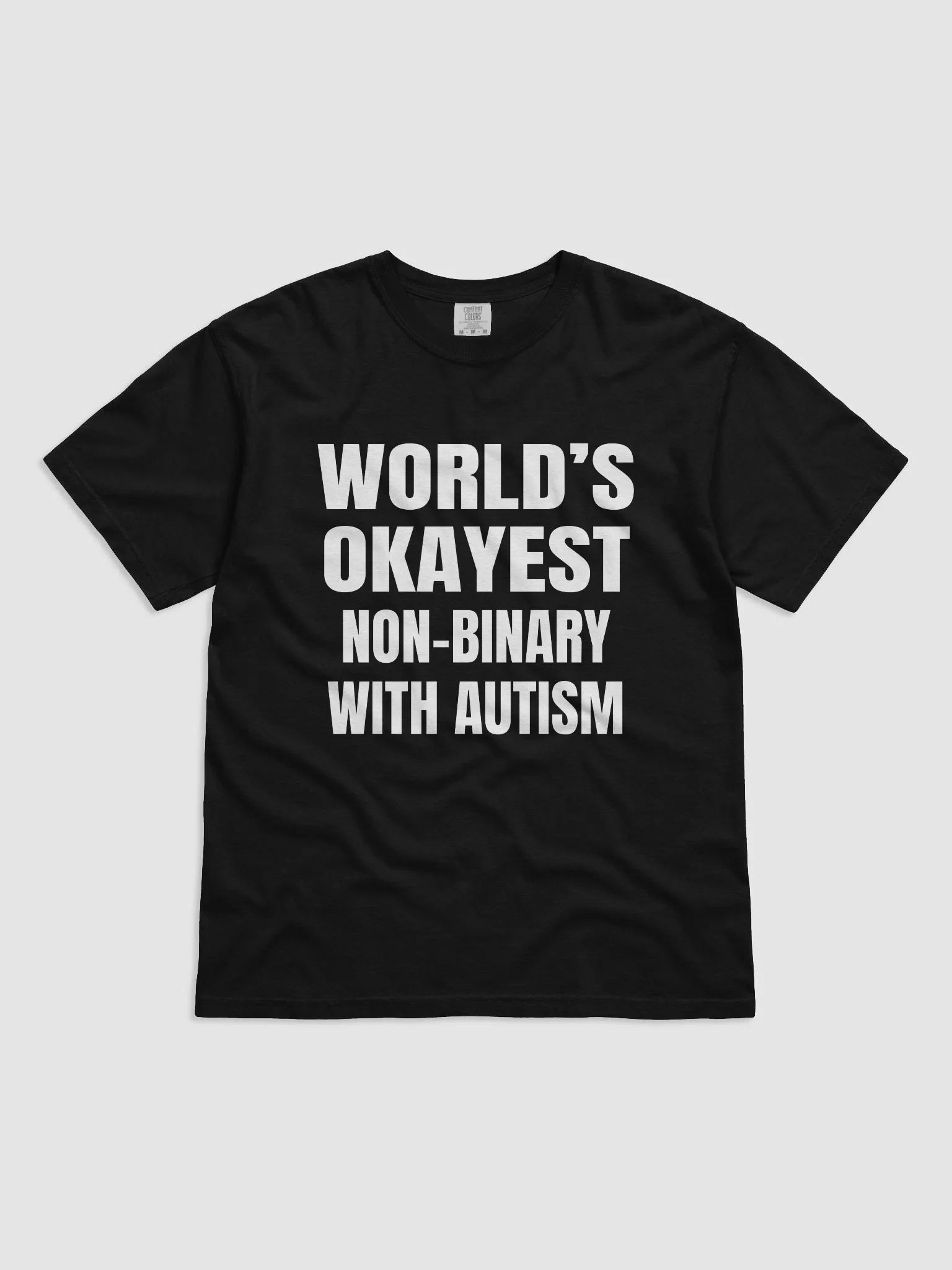 World's Okayest Non-Binary With Autism T-Shirt
